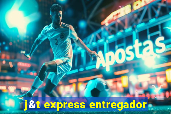 j&t express entregador